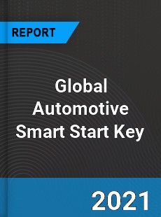 Global Automotive Smart Start Key Market