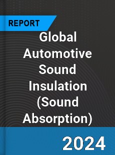 Global Automotive Sound Insulation Industry