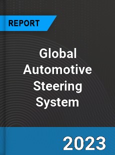 Global Automotive Steering System Market