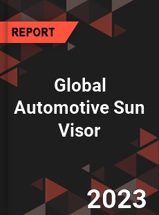 Global Automotive Sun Visor Market