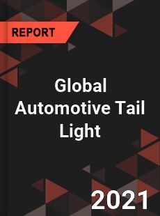 Global Automotive Tail Light Market