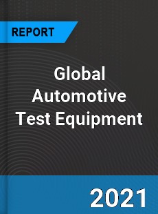 Global Automotive Test Equipment Market