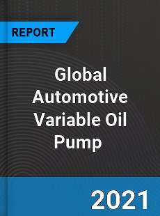 Global Automotive Variable Oil Pump Market