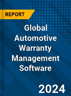 Global Automotive Warranty Management Software Industry