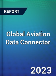 Global Aviation Data Connector Industry