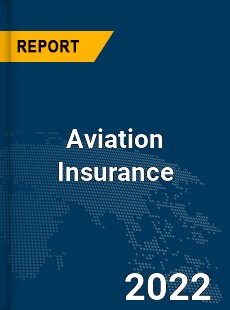 Global Aviation Insurance Market