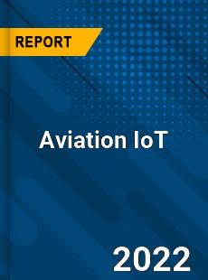 Global Aviation IoT Market