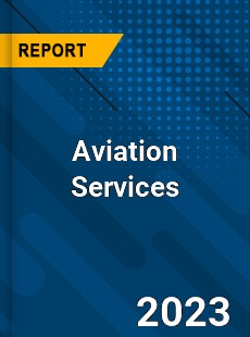 Global Aviation Services Market