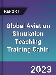 Global Aviation Simulation Teaching Training Cabin Industry