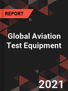 Global Aviation Test Equipment Market