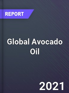 Global Avocado Oil Market