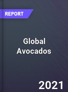 Global Avocados Market