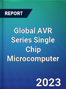 Global AVR Series Single Chip Microcomputer Market