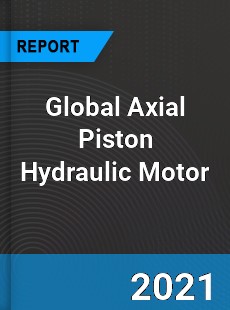 Global Axial Piston Hydraulic Motor Market