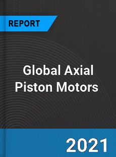 Global Axial Piston Motors Market