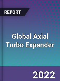 Global Axial Turbo Expander Market