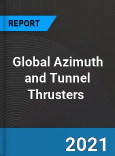 Global Azimuth and Tunnel Thrusters Market