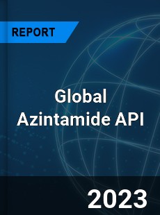 Global Azintamide API Industry