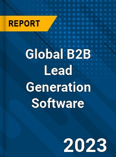 Global B2B Lead Generation Software Industry