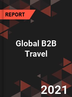 Global B2B Travel Market