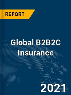 Global B2B2C Insurance Market