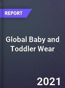 Global Baby and Toddler Wear Market