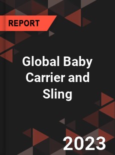 Global Baby Carrier and Sling Industry