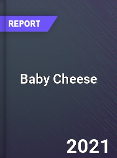 Global Baby Cheese Market