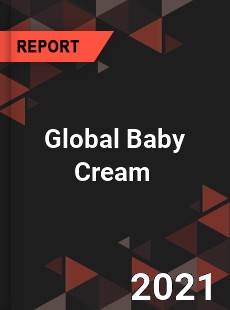 Global Baby Cream Market