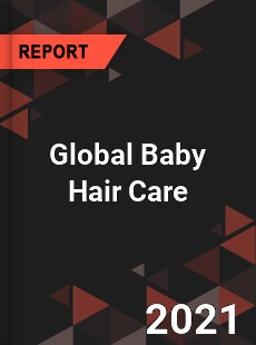 Global Baby Hair Care Market