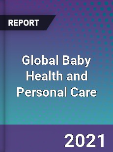 Global Baby Health and Personal Care Market