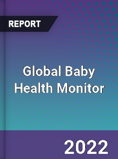 Global Baby Health Monitor Market