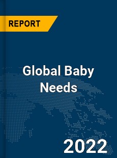 Global Baby Needs Market