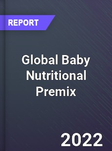 Global Baby Nutritional Premix Market