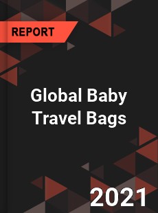 Global Baby Travel Bags Market