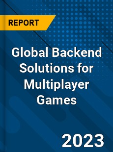 Global Backend Solutions for Multiplayer Games Industry