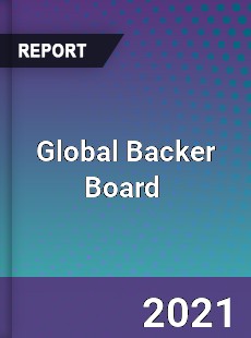 Global Backer Board Market