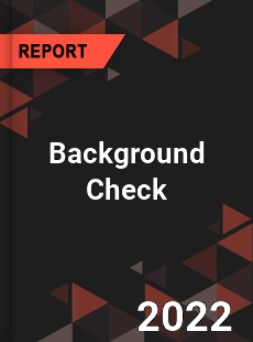 Global Background Check Market