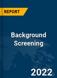 Global Background Screening Market