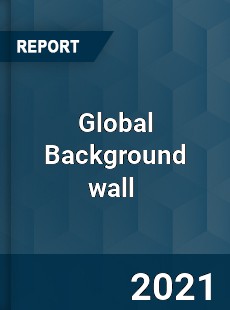 Global Background wall Market