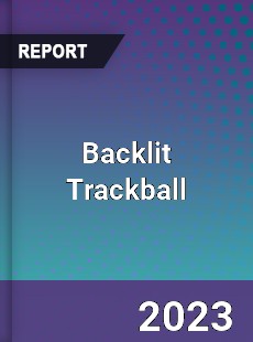 Global Backlit Trackball Market