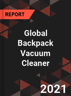 Global Backpack Vacuum Cleaner Market