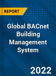 Global BACnet Building Management System Market