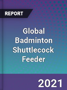 Global Badminton Shuttlecock Feeder Market