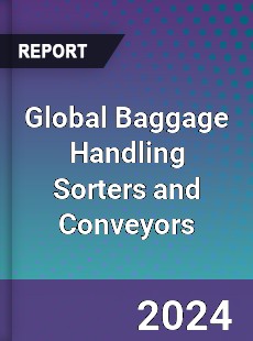 Global Baggage Handling Sorters and Conveyors Industry