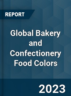 Global Bakery and Confectionery Food Colors Industry