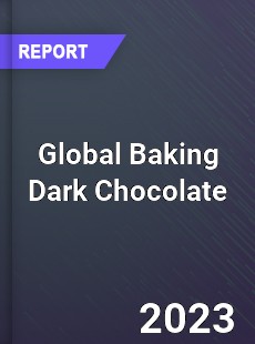 Global Baking Dark Chocolate Industry