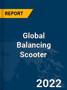 Global Balancing Scooter Market