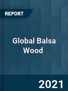 Global Balsa Wood Market