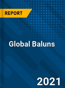 Global Baluns Market